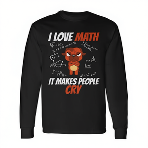 T-shirt promotionnel à manches longues « J'aime les mathématiques, ça fait pleurer les gens » - Mathématiques - Professeur de mathématiques - Genius des mathématiques - Chien - Product Image 1