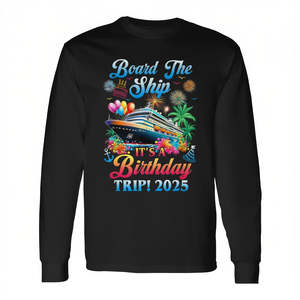 Camiseta de manga larga Board The Ship Birthday Trip 2025 Cruise - Product Image 2