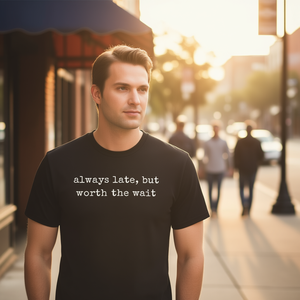 T-shirt motivant « Toujours en retard mais la peine est récompensée » - Product Image 3