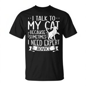 Me hablo con mi gato porque necesito consejos de expertos Camiseta para amantes de los gatos - Product Image 2