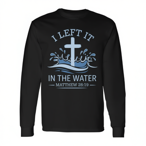 Camiseta de manga larga para bautismo cristiano, con la frase 'I Left It In Water Matthew 28:19', unisex, cuello redondo, regalo para adultos, Iglesia - Product Image 3