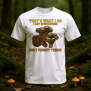 Eso es lo que hago, comiendo setas y olvidando cosas. - Product Image 3