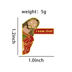 Ich sah, dass Emaille Pins benutzer definierte Jesus Broschen Revers Abzeichen Cartoon lustige Schmuck Geschenk für Kinder Freunde - Product Image 6