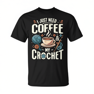 Linda camiseta de ganchillo con la frase: Solo necesito café y mi ganchillo - Product Image 2