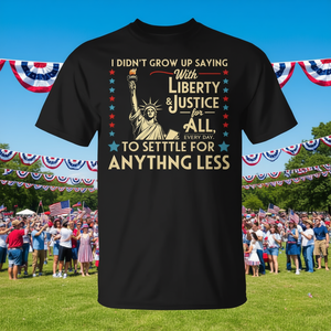 Camiseta con la frase: No me crié diciendo que con libertad y justicia se cuenta la libertad y la justicia para todos cada día - Product Image 3