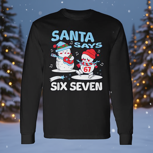Santa Says Six Seven <b>Christmas</b> Meme Long Sleeve T-<b>Shirt</b> Xmas Holiday <b>Shirt</b> - Product Image 3