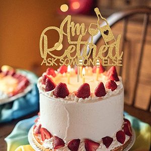 Décoration de gâteau « Je suis en retraite, demandez à quelqu'un d'autre » - Décoration de gâteau pour la retraite - Décorations de fête de retraite officielles « Joyeuse retraite » dorées - Product Image 4