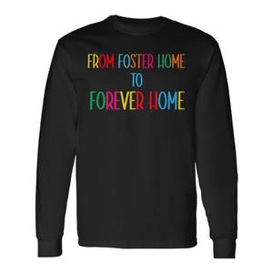 Camiseta de manga larga de adopción From Foster Home To Forever Home - Product Image 1