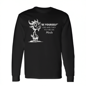 Sé tú mismo, yo lo hice y me pusieron en medicación, camiseta de manga larga - Product Image 2