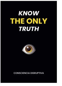 Acheter le livre « Know Only Truth » : Conscience Disruptive, Philosophie de la mentalité, Auto-connaissance, Croissance personnelle, Papier inspirant de haute qualité - Product Image 6