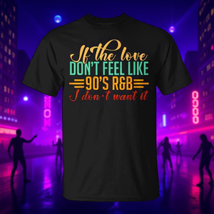 Si el amor no se siente como el R&B de los años 90, no lo quiero, camiseta estilo EDM Dj - Product Image 3