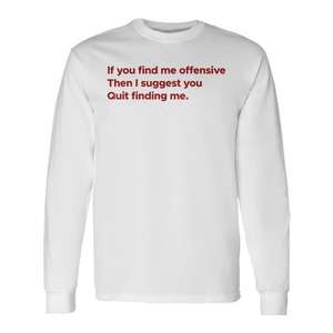 Camiseta de manga larga Si me encuentras ofensivo, te sugiero que te dejes de buscarme - Product Image 3