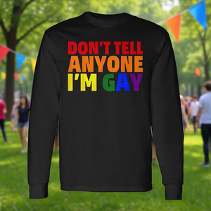 Gay Lgbt <b>Meme</b> Joke Don'<b>t</b> Tell Long Sleeve <b>T</b> <b>Shirt</b> - Product Image 3