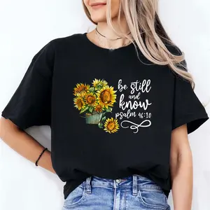 Be Still And Know Psalm 46.10 Beautiful flower Print Cotton Women T-Shirts Casual Breathable Soft Short Sleeve Tops Comfortable