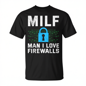 T-shirt MILF Man I Love Firewalls Science Coder - Product Image 2