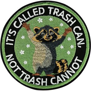 It's Called Trash Can Not Trash Cannot Patch 3 Inch Round Embroidered Funny <b>Animal</b> Applique For Bags - Product Image 1