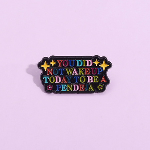 No te despertaste hoy para ser un Pendeja, alfileres esmaltados, Arco Iris, cita positiva, solapa, mochila, insignia, broches de Metal, joyería orgullosa - Product Image 3