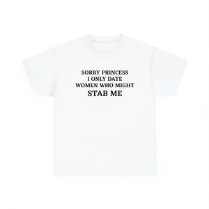 Lo siento, princesa, solo salgo con mujeres que pueden apuñalarme, camiseta unisex de algodón con cuello redondo y manga corta, camiseta divertida con memes para adultos - Product Image 3