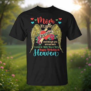 Mom Birthday In Heaven Memorial T-Shirt For Family <b>Remembrance</b> - Product Image 3