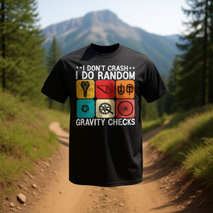 Camiseta I Don't Crash I Do Random Gravity Checks Bike Parts - Product Image 3