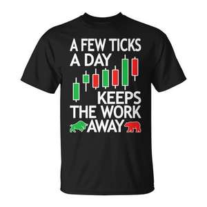Camiseta Future Trading Futures Trader con diseño de mercado de valores, manga corta, cuello redondo, unisex, con la frase 'Few Ticks A Day Keeps Work Away' - Product Image 1