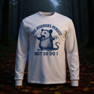 Camiseta de manga larga The Horrors Persist But So Do I Opossum, camiseta promocional unisex con cuello redondo para adultos - Product Image 3