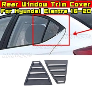 For Hyundai Elantra 2016-2020 Car Rear Triangle <b>Window</b> Shark Cheek Trim Body Kit Rear Side <b>Vent</b> <b>Window</b> Trim Cover Modification - Product Image 1