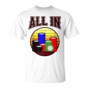 T-shirt All In Poker Chips unisex per adulti, manica corta, girocollo, stampa serigrafica, sport e giochi - Product Image 1