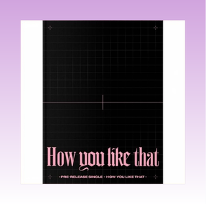 อัลบั้มเพลงเคป๊อป BLACKPINK ฉบับพิเศษ HOW YOU LIKE THAT ของแท้จากเกาหลี ซีดีเพลงวงเกิร์ลกรุ๊ป YG บรรจุภัณฑ์ซีลอย่างเป็นทางการ - Product Image 6