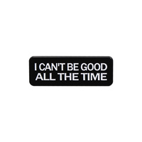 Épinglette en émail 'Je suis bien, laissez-moi tranquille' avec broches en métal, motif 'Si c'est trop fort, vous êtes trop vieux', 'Je ne peux pas être bien tout le temps', badge de revers, cadeau