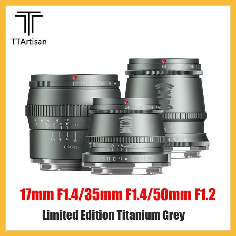 TTArtisan 17mm F1.4 35mm F1.4 50mm F1.2 APS-C Manual Focus Titanium Grey Portrait Photography Lens for Sony E Fuji X Canon M M43