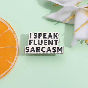 Hablo con fluidez sarcasmo esmalte pines personalizado irónico Humor proverbio broches Metal insignia regalo Pin insignia joyería regalos al por mayor - Product Image 2