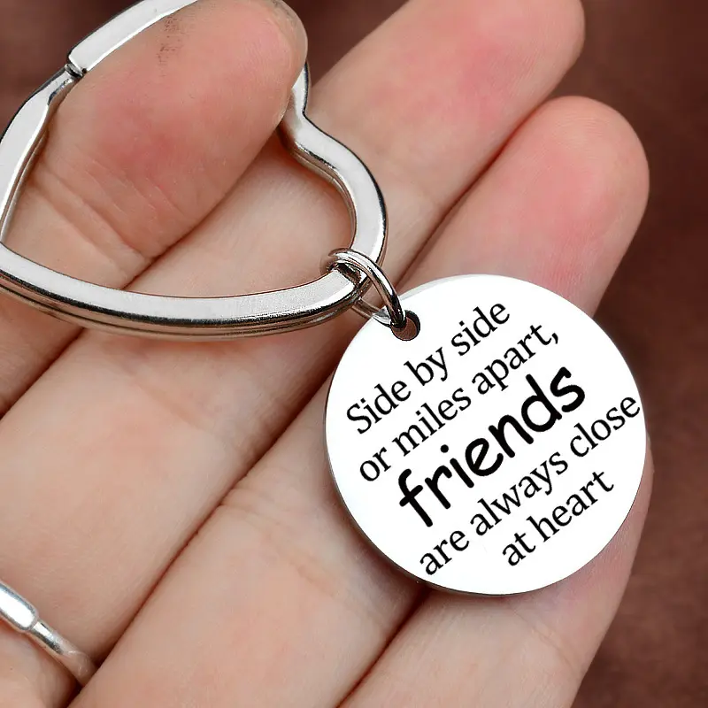 2024 Hot sale Customized gift lettering Friends are always close at heart stainless steel keychain for good friend gift