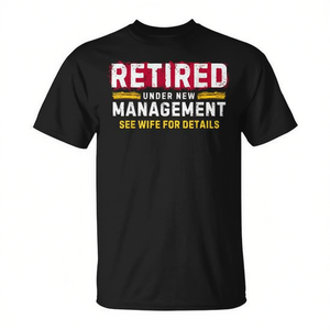 T-shirt promotionnel unisexe pour adulte, col rond, manches courtes, sérigraphie, « Retired Under New Management » - Product Image 2