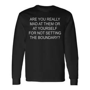 Are You Really Mad At Them Or At <b>Yourself</b> Long Sleeve T-Shirt - Product Image 1