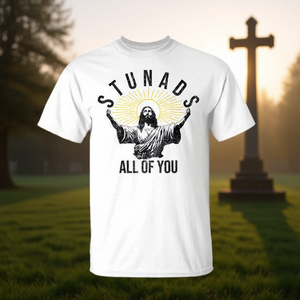 Stunads All Of You Christian <b>Jesus</b> T-<b>Shirt</b> - Product Image 3