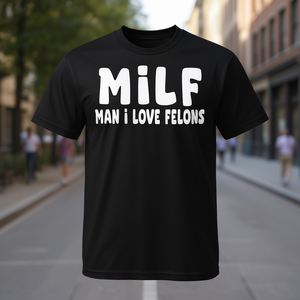 Camiseta Milf Man I Love Felons, color negro, unisex, talla para adultos - Product Image 3