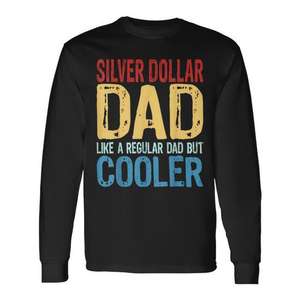 Camiseta de manga larga Silver Dollar Dad, como un papá normal pero más genial - Product Image 1