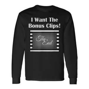 Je veux le t-shirt à manches longues avec la citation des crédits du film Bonus Clips - Product Image 1