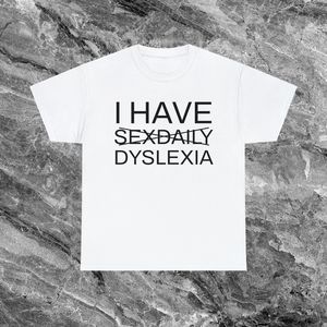 Maglietta con scritta 'Ho la dislessia', T-shirt divertente con meme, Maglietta scherzosa, Regalo scherzoso, Magliette con umorismo inadeguato - Product Image 3