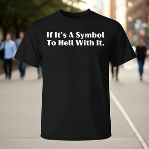 Si c'est un symbole pour l'envoyer aux enfers, tenez-en bon, T-shirt - Product Image 3