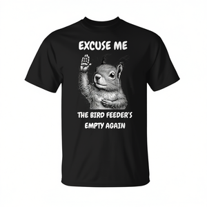 T-shirt « Excusez-moi, mangeoire à oiseaux, vide à nouveau » - Product Image 2