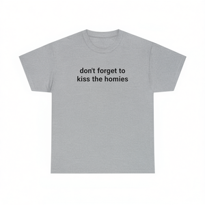 เสื้อยืดลาย Kiss The Homies สุดฮา ตลกขบขัน ของขวัญสุดไอโรนิก - Product Image 1