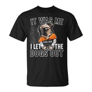 T-shirt Cool Dog IT Was Me I Let The Dogs Out con grafica di design, taglia unisex per adulti - Product Image 1