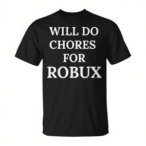 T-shirt Will Do Chores For Robux pour adulte, unisexe, noir, col rond, manches courtes, promotionnel - Product Image 2