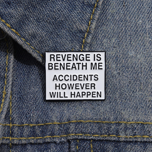 LA VENGANZA ESTÁ BAJO ACCIDENTES SIN EMBARGO OCURRIRÁ Pines de esmalte Líneas de película personalizadas Broches Insignias de solapa Regalo de joyería - Product Image 2