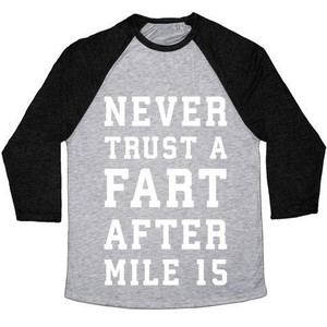 Camiseta de béisbol unisex Tri-Blend con estampado de "Never Trust a Fart After Mile 15" - Product Image 1