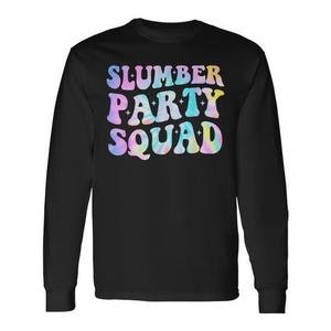 Slumber Party Squad Tie Dye Long Sleeve T-Shirt <b>Sleepover</b> Pajama Shirt - Product Image 1