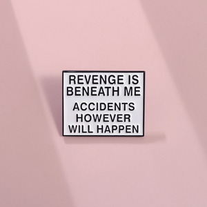 LA VENGANZA ESTÁ BAJO ACCIDENTES SIN EMBARGO OCURRIRÁ Pines de esmalte Líneas de película personalizadas Broches Insignias de solapa Regalo de joyería - Product Image 4