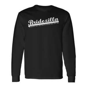 Bridezilla Long Sleeve T-<b>Shirt</b> Bridal <b>Party</b> <b>Shirt</b> Wedding Novelty Wear - Product Image 1